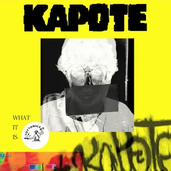 What It Is (2.0) by Kapote