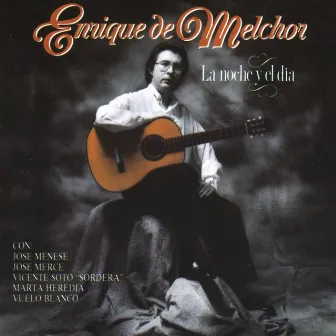 La noche y el dia by Enrique De Melchor