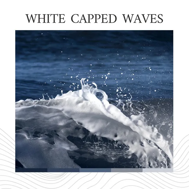 White Capped Waves