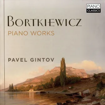 Bortkiewicz: Piano Works by Pavel Gintov