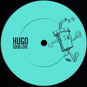 Good Love by HUGO