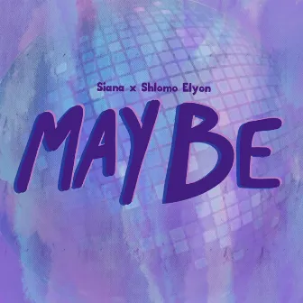 Maybe by Siana