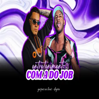 Entretenimento Com a do Job by gaspar no beat