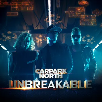 Unbreakable by Carpark North