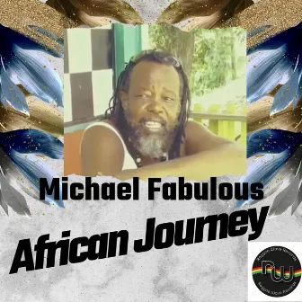 African Journey by Michael Fabulous