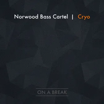 Cryo (Original) by Norwood Bass Cartel