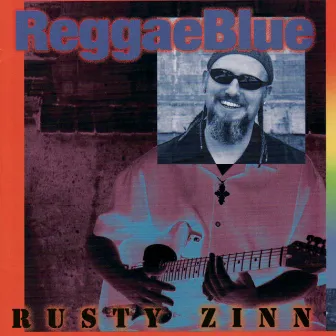 ReggaeBlue by Rusty Zinn