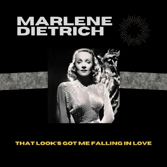 That Look's Got Me Falling In Love by Marlene Dietrich & Orchester