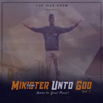 Minister Unto God, Vol. 1 by Prime Minister