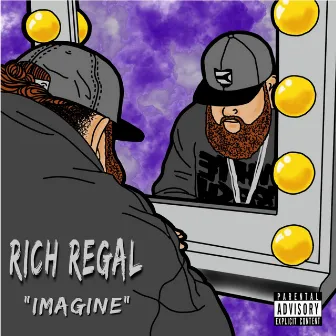 Imagine by Rich Regal