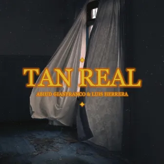 Tan Real by Luis Herrera