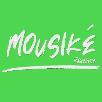 Paradise by Mousiké