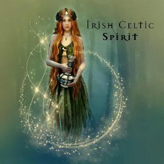 Irish Celtic Spirit by Irish Celtic Spirit of Relaxation Academy