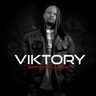 Birth of a Legacy Vol. 1 by Viktory