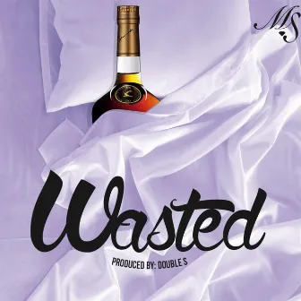 Wasted by Michelle Shantel