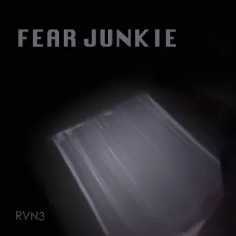 Fear Junkie by Rvn3