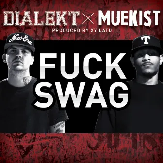 Fuck Swag by Diggy Dialekt