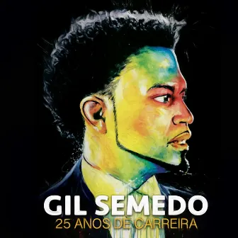 25 Anos De Carreira by Gil Semedo