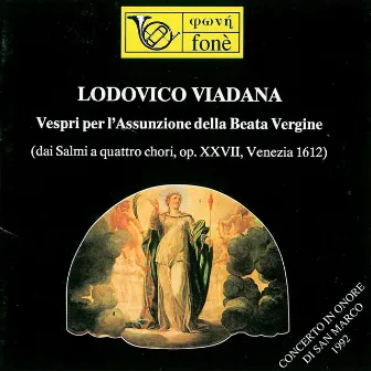 Viadana: Vespri per l'Assunzione della Beata Vergine (Concerto In Onore Di San Marco, 1992) by Lodovico Grossi da Viadana