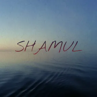 Shamul by Shamul