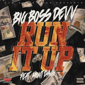 Run it up by Big Boss Devv