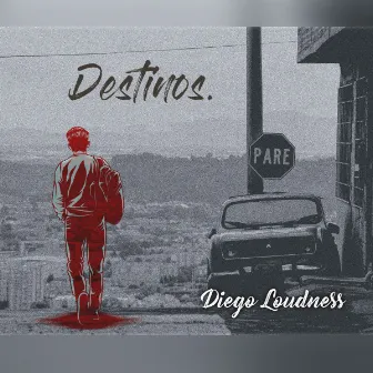 Destinos by Diego Loudness