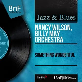 Something Wonderful (Mono Version) by Billy May Orchestra