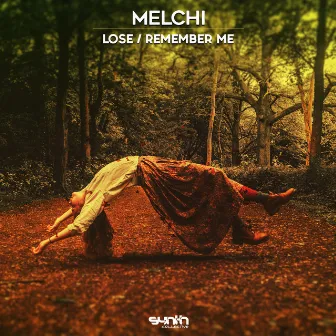 Lose / Remember Me by Melchi