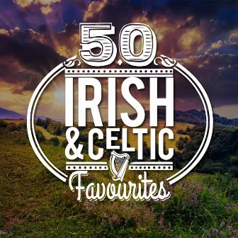 50 Irish and Celtic Favourites by Unknown Artist