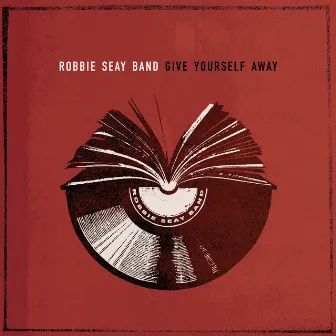 Give Yourself Away by Robbie Seay Band