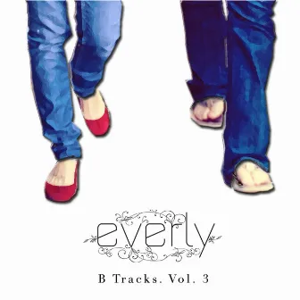 B Tracks, Vol. 3 by Everly