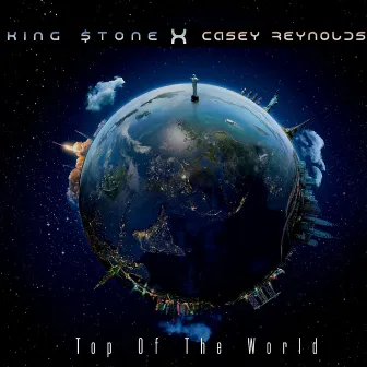 Top Of The World by King $tone