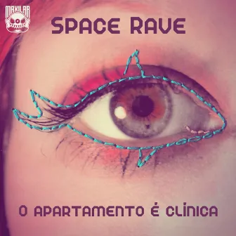 O Apartamento É Clínica by Space Rave