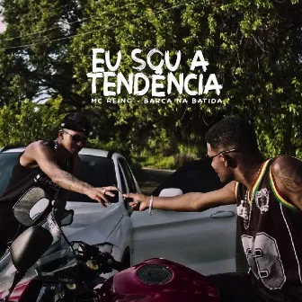 Eu Sou a Tendência by MC Talibã