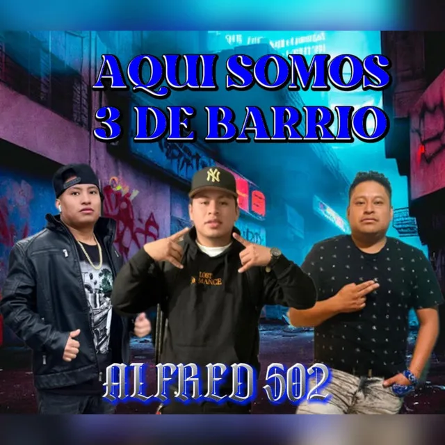 Aqui Somos 3 De Barrio