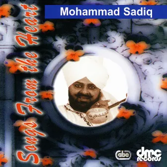 Songs from the Heart by Muhammad Sadiq