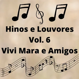 Hinos e Louvores, Vol. 6 by Vivi Mara