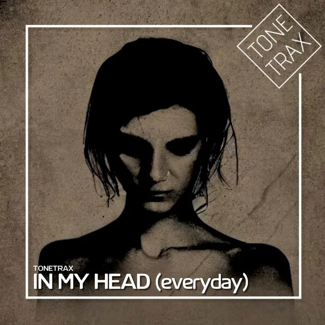 In My Head (Everyday) - House Radio Mix