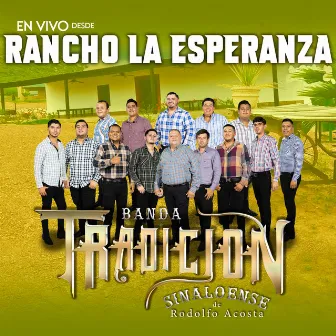 Desde El Rancho La Esperanza (En Vivo) by Banda Tradicion Sinaloense