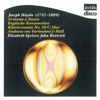 Joseph Haydn: Arianna a Naxos, Englische Kanzonetten, Klaviersonate No. 50 & Andante con variazioni by John Buttrick