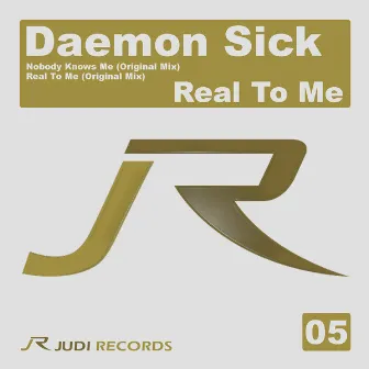 Real To Me by Daemon Sick