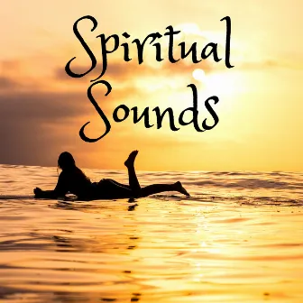 Spiritual Sounds: Reduce Stress and Keep a Positive Attitude with the Best Relaxing Natural Music for Calming Meditation by Relaxation Piano in Mind