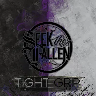 Tight Grip by Seek the Fallen