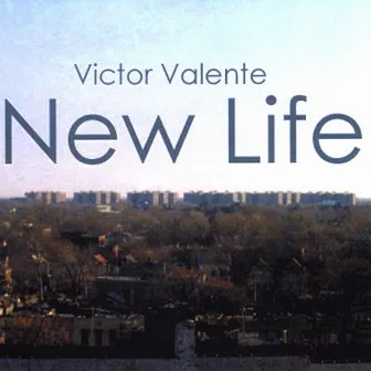 New Life by Victor Valente