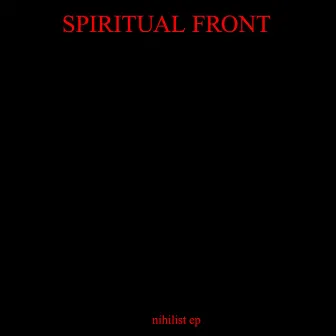 Nihilist EP by Spiritual Front