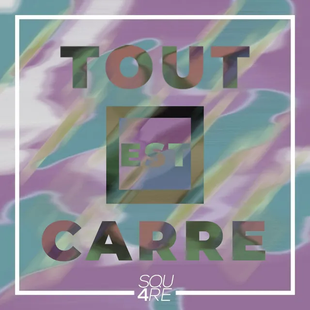 Tout est Carré