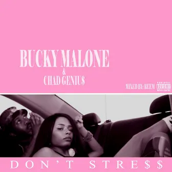 Don't Stre$$ by Bucky Malone