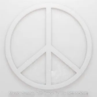 Peace, No War (нет войне) by Maurice Summen