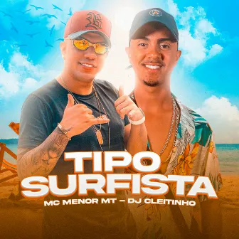 Tipo Surfista by MC Menor MT