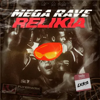 MEGA RAVE RELIKIA by LXKS